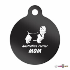 Australian Terrier Mom Engraved Keychain Round Tag w/tab aussie Many Colors
