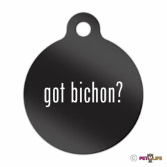 Got Bichon Engraved Keychain Round Tag w/tab #2 frise Many Colors