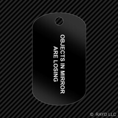 Objects In Mirror Are Losing Keychain GI dog tag engraved many colors jdm