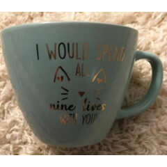 "I Would Spend All Nine Lives With You" Mug Ceramic Mint Green Gold Letters