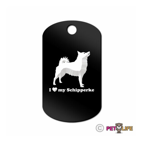 I Love My Schipperke Engraved Keychain GI Tag dog Many Colors image {1}