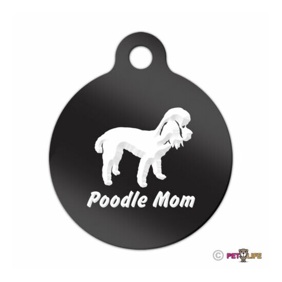 Poodle Mom Engraved Keychain Round Tag w/tab Many Colors image {1}