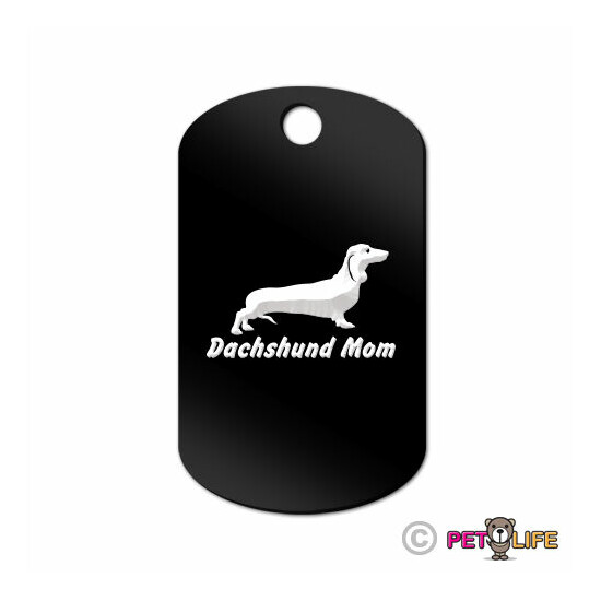 Dachshund Mom Engraved Keychain GI Tag dog wiener dog Many Colors image {1}
