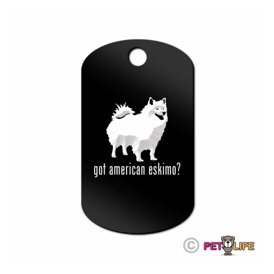 Got American Eskimo Engraved Keychain GI Tag dog eskie Many Colors image {1}