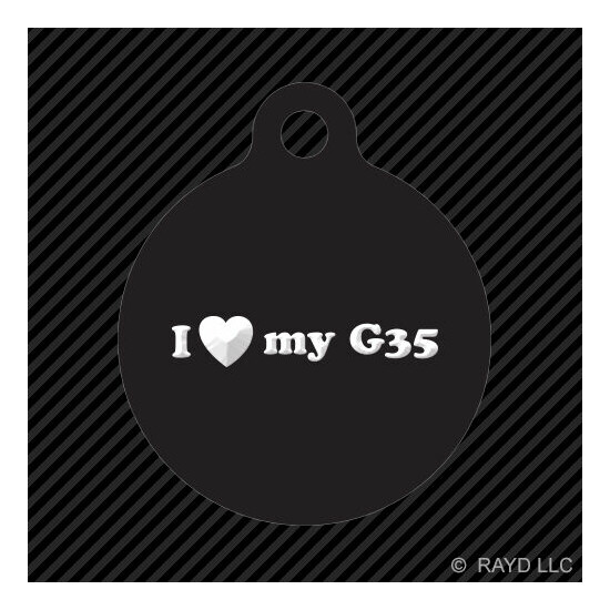 I Love my G35 Keychain Round with Tab dog engraved many colors image {1}