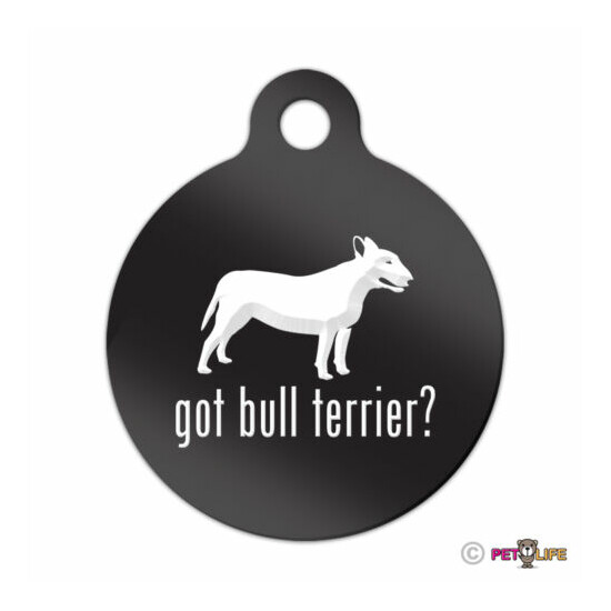 Got Bull Terrier Engraved Keychain Round Tag w/tab bully pit bull Many Colors image {1}