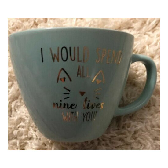 "I Would Spend All Nine Lives With You" Mug Ceramic Mint Green Gold Letters image {4}