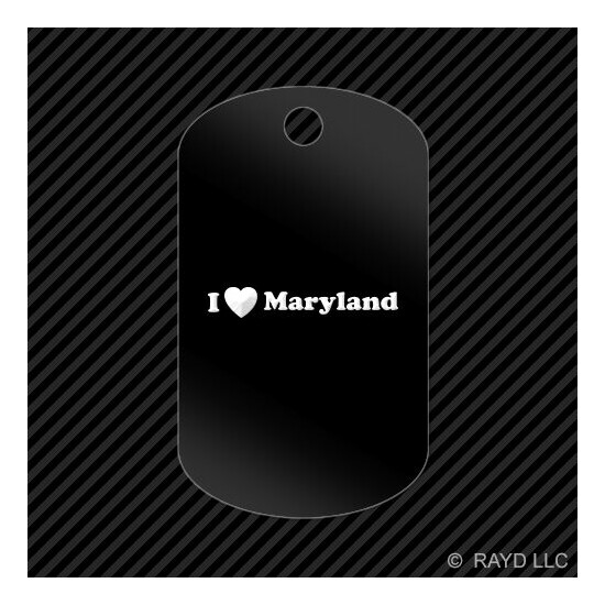I Love Maryland Keychain GI dog tag engraved many colors image {1}